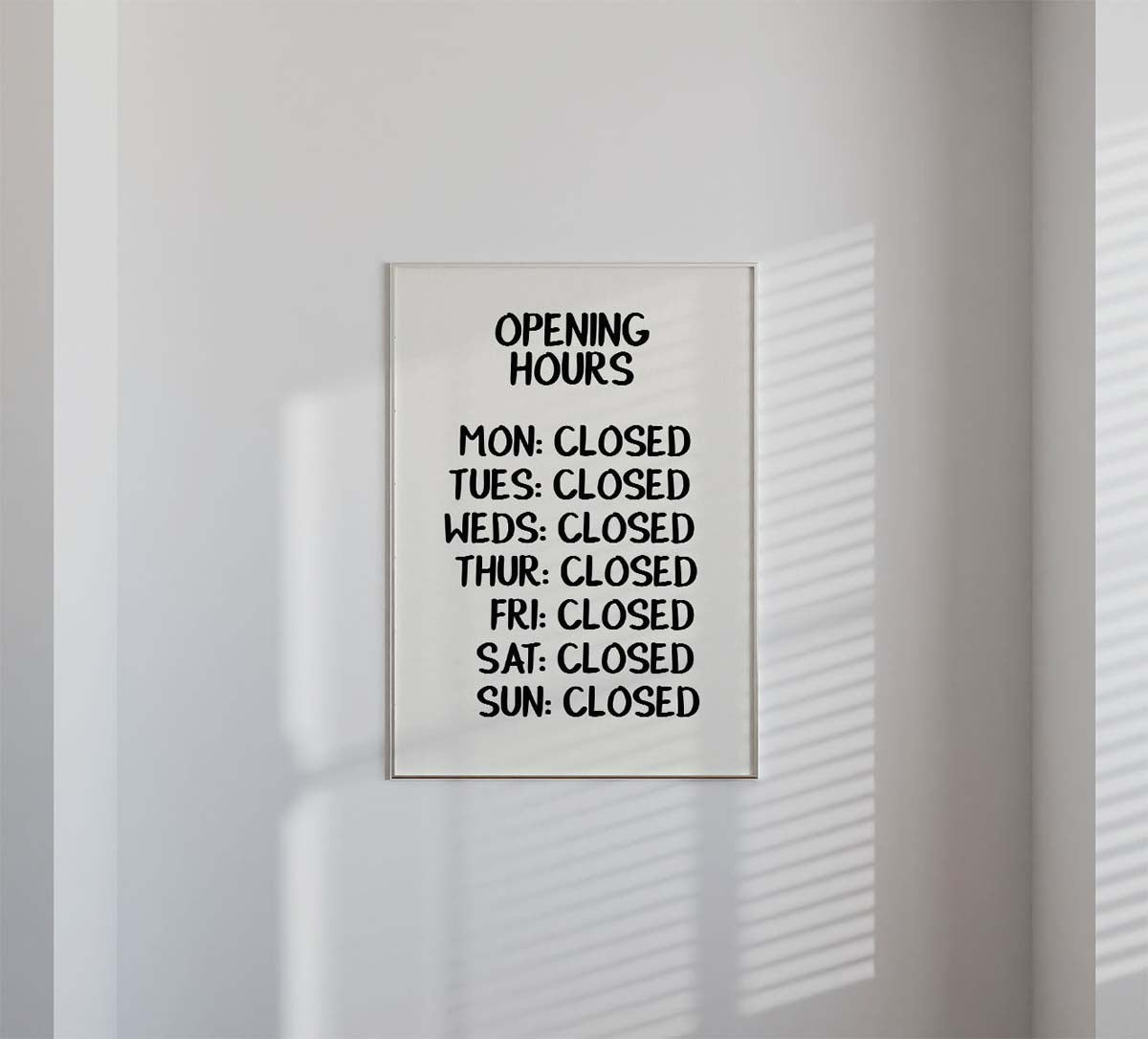 Opening Hours Wall print