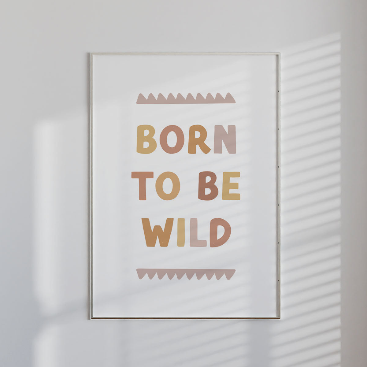 Born to be wild Wall print