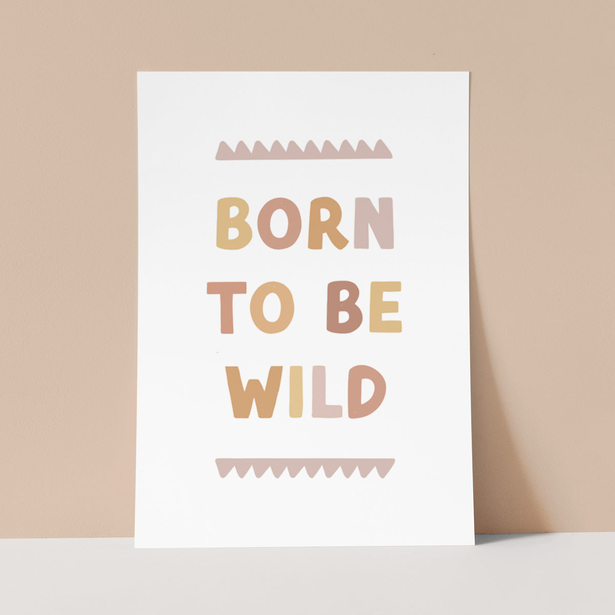 Born to be wild Wall print